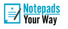 Notepads Your Way - Free Shipping